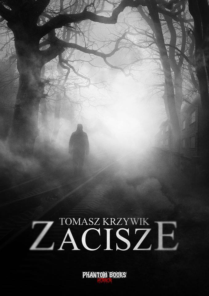 „Zacisze” Tomasza Krzywika – nowa propozycja od Phantom Books Horror.