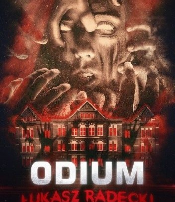 „Odium” Łukasza Radeckiego początkiem 2020 w b-klasowej serii Phantom Books Horror. (nasz patronat).