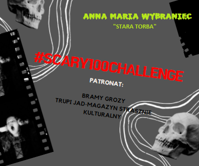 #scary100challenge – Anna Maria Wybraniec „Stara torba”.