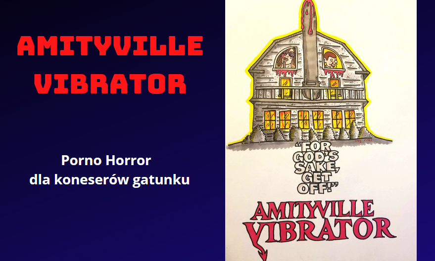 Amityville Vibrator – kilka słów na temat filmu.