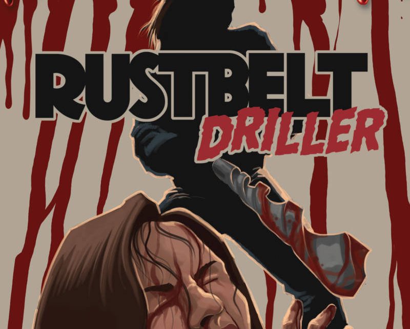 Dziwaczny „Rust Belt Driller” z marcową datą premiery na DVD.