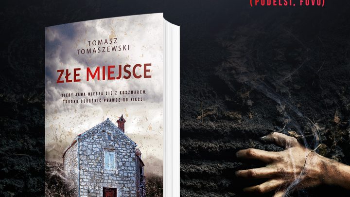 „Złe miejsce” Tomasza Tomaszewskiego wkrótce w sprzedaży.