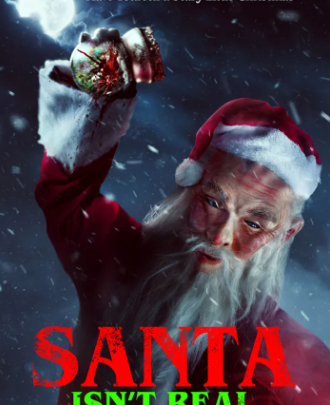 „Santa Isn’t Real” – świąteczna masakra świętego Mikołaja.